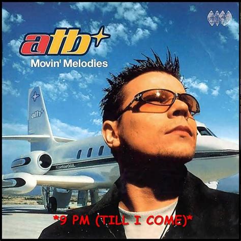 9pm till i come lyrics|9 P.M. (Till I Come) lyrics by Atb .